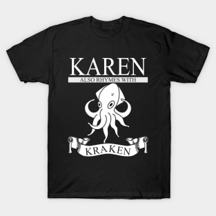 Karen Rhymes with Kraken T-Shirt